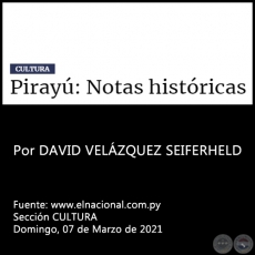 PIRAYÚ: NOTAS HISTÓRICAS - Por DAVID VELÁZQUEZ SEIFERHELD - Domingo, 07 de Marzo de 2021